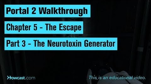 Portal 2 Walkthrough / Chapter 5 - Part 3: The Neurotoxin Generator