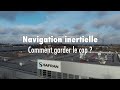 Navigation inertielle  comment garder le cap 