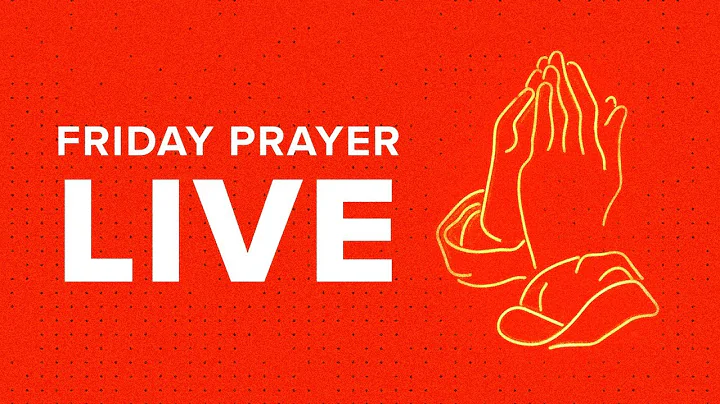 Friday Prayer LIVE | Speaker Michael Belcher