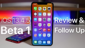 iOS 13.4.5 Beta 1 - Follow Up Review