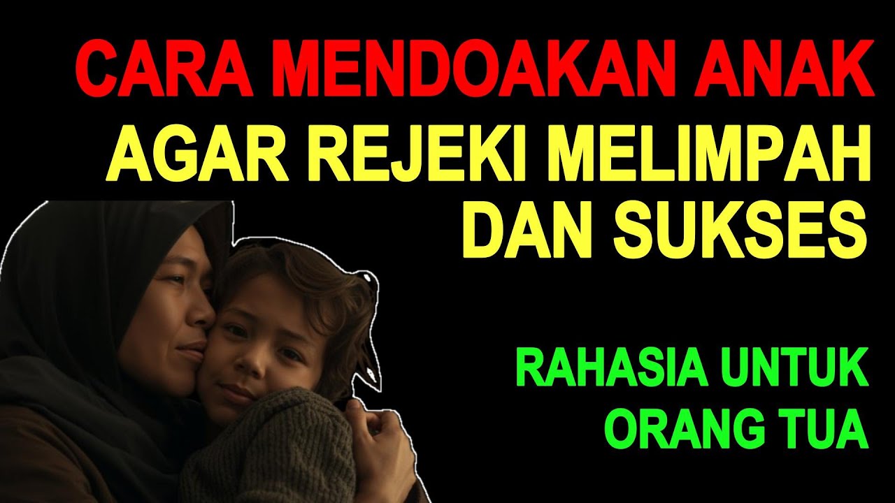 Cara Zikir Mendoakan Anak Agar Sukses Rezeki Melimpah Ruah. Ternyata Ini Rahasia Orang Tuanya!!