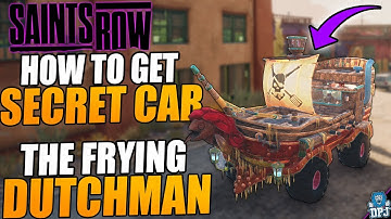 Saints Row - How To Get FRYING DUTCHMAN - SECRET CAR - Lost Wheels / Ghost Of The Frying Dutchman