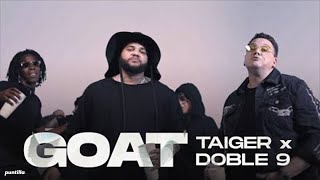 El Taiger, Doble 9 - Goat
