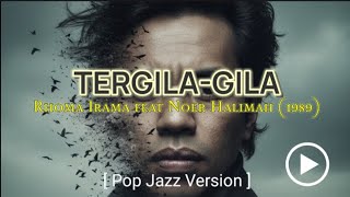 Tergila-Gila – Noer Halimah feat Rhoma Irama | Pop Jazz Funk | Cover by RockVerse AI