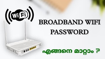 How To Change Broadband Wifi Password | Malayalam