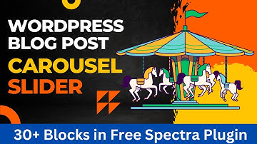 How to create WordPress Post Carousel or Slider using Free Spectra plugin