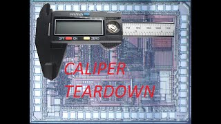 Electronic Vernier Caliper Teardown