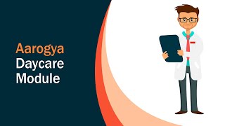 Daycare Module | Aarogya ERP Tutorial | Dataman.in