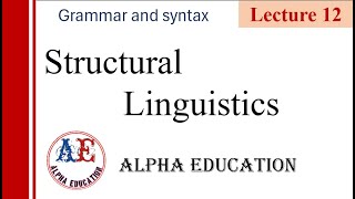 Structural Linguistics | Lec #12 | Grammar and Syntax | #linguistics #syntax