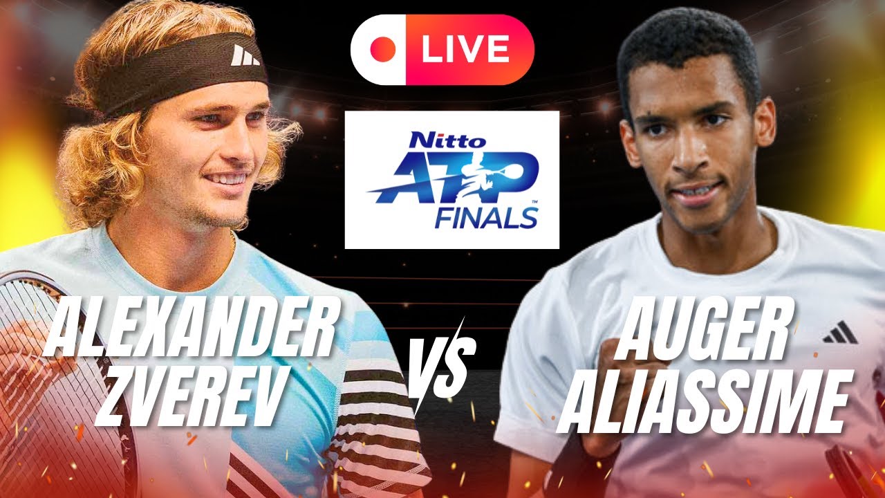 LIVE ALEXANDER ZVEREV VS FELIX AUGER ALIASSIME NITTO ATP MASTER 2025 ...