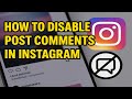 How to Disable Post Comments in Instagram 2025