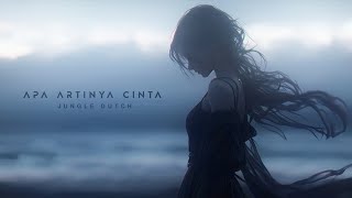 Apa Artinya Cinta Jungle Dutch (Remix By. Rellz Yete) 
