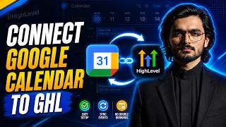 How to Connect Google Calendar to GoHighLevel (2026) | Full Setup Guide