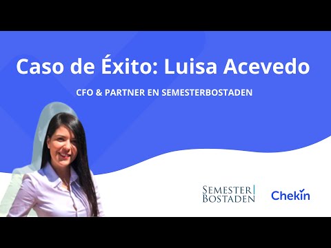 Chekin - Casos de éxito: Luisa Acevedo "Registrábamos a mano más de 600 personas al día".