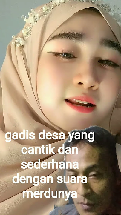 gadis desa yang cantik dan sederhana #suaramerdu #solawat #reliji #islam #trending