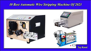 ✅  10 Best Automatic Wire Stripping Machine: Strips Away All The Wire Quickly & Easily