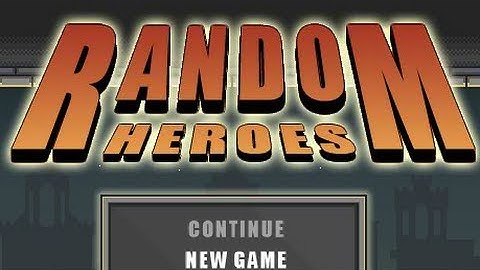 random heroes-Walkthrough