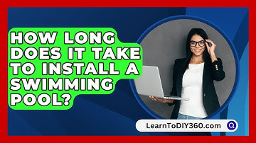 How Long Does It Take To Install A Swimming Pool? - LearnToDIY360.com