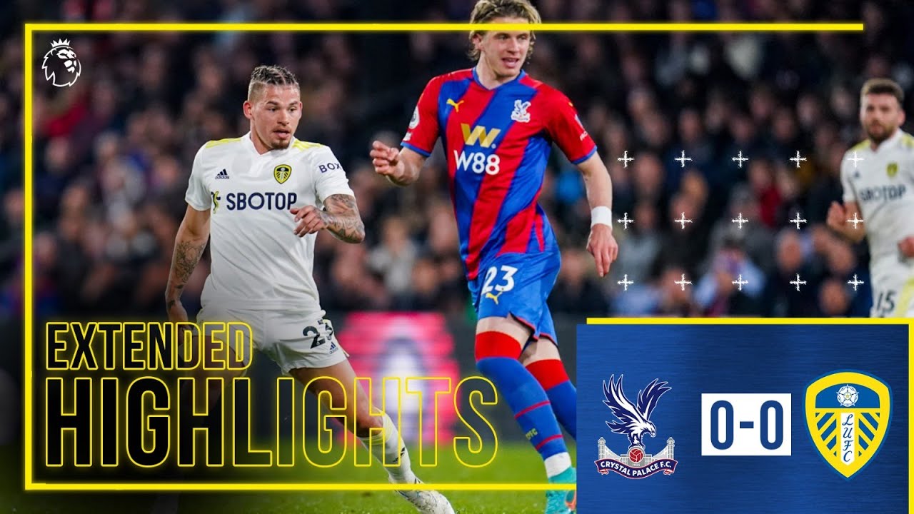 Extended highlights: Crystal Palace 0-0 Leeds United | Premier League