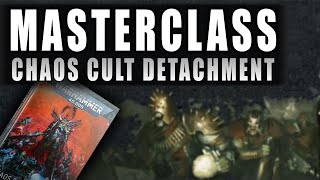 How to Play Chaos Cults - Chaos Space Marines - Detachment Masterclass