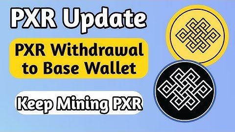 PXR Update | PXR Network Mining App Withdrawal to PXR Base Wallet #pxr