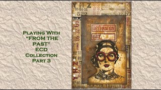 Playing With ECD FRom The Past Collection - Part 3 - Elizabethcraftdesigns