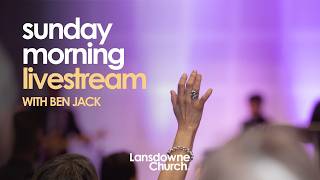 Sunday Morning 27 September 2026 Lansdowne Church Livestream