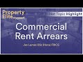 Commercial Rent Arrears - RICS APC Hot Topic Highlight