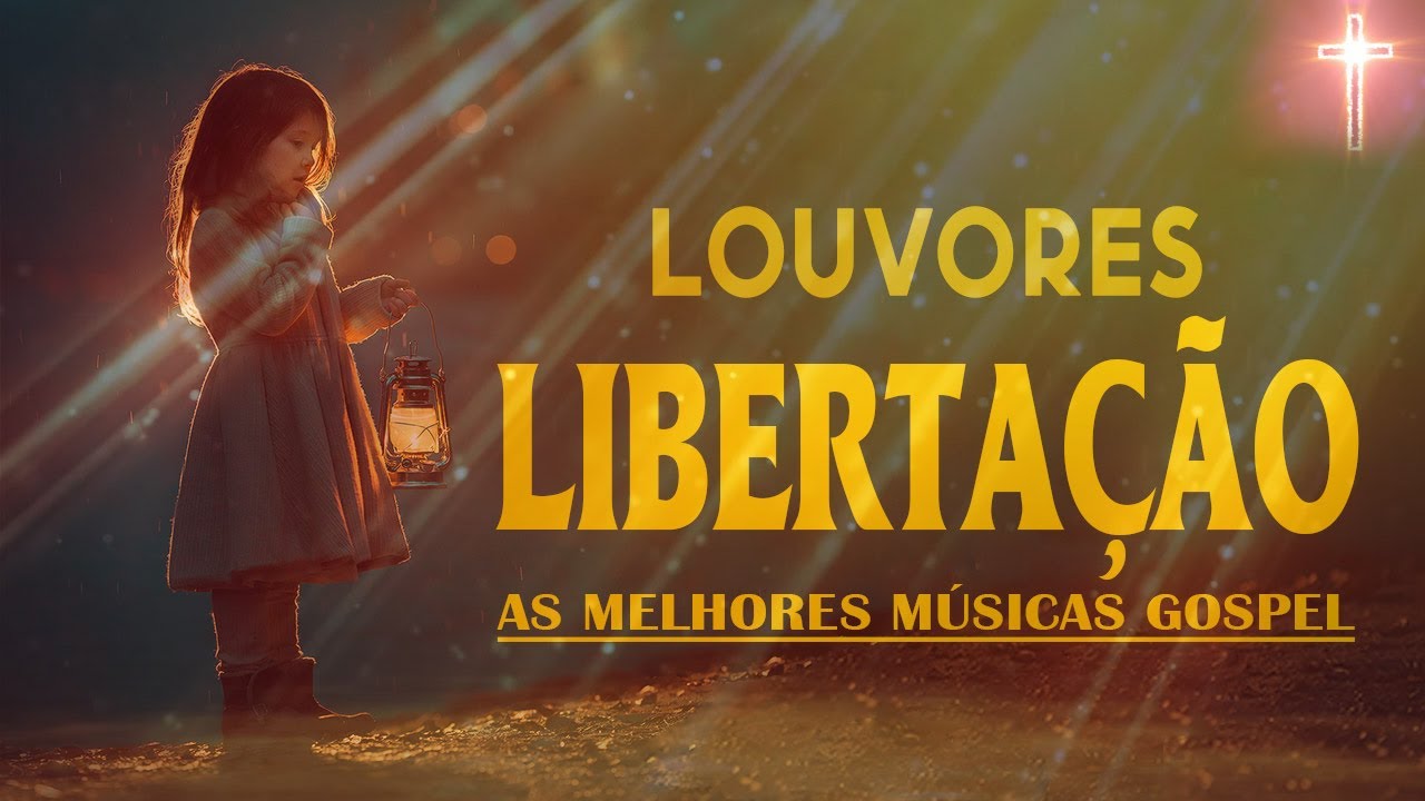 Louvores De Cura E Libertação - Melhores Musicas Gospel 2022 - Louvores ...