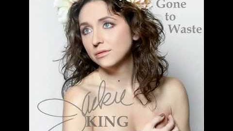 "Gone to Waste" by Jackie King - Lyric Video