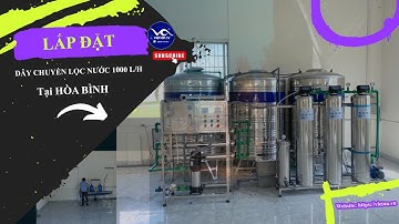 Lắp đặt Dây chuyền lọc nước 1000 lít/h tại Hòa Bình NEW 2022