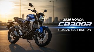 The 2026 Honda CB300R Special Blue Edition – Small Size, Big Soul!🔥‼️