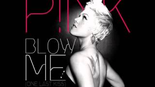 Pink - Blow Me (One Last Kiss) Lyrics