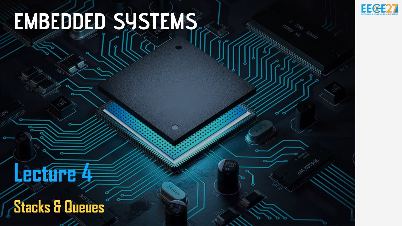 Embedded Systems || Lecture 4 - Stacks & Queues - YouTube