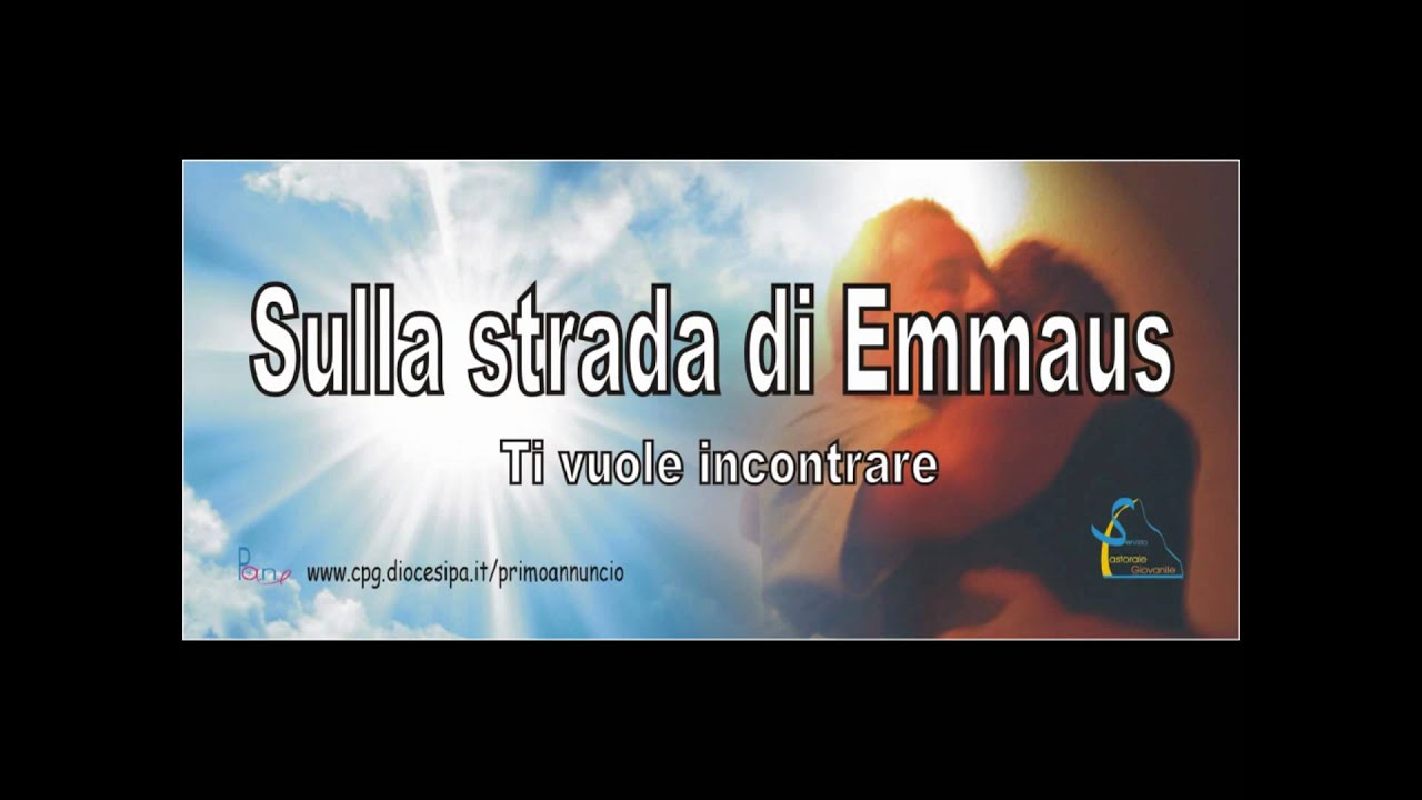 sulla strada di emmaus - YouTube