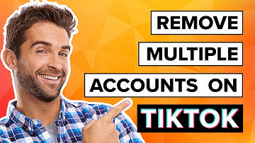 How To Remove Multiple Accounts On Tiktok (2023)