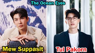 Mew Suppasit And Tul Pakorn (The Ocean Eyes) - Lifestyle Comparison | Facts | Bio