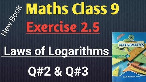 exercise 2.5 Q2 & Q3  | Laws of logarithms  | log | sindh board | maths with shumaila