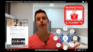RON VINING: Marketing Q&A: "What's difference between Customer Service vs. Customer Experience?"