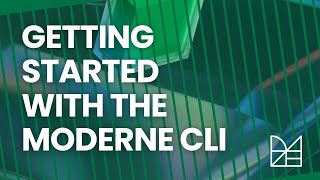 Getting Started with the Moderne CLI