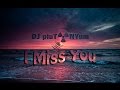 DJ pluTONYum - I Miss You