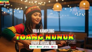 Toang Nunuk  Yola Kdanlong tarling Versi Reggae Ska Viral Di Tiktok 2026