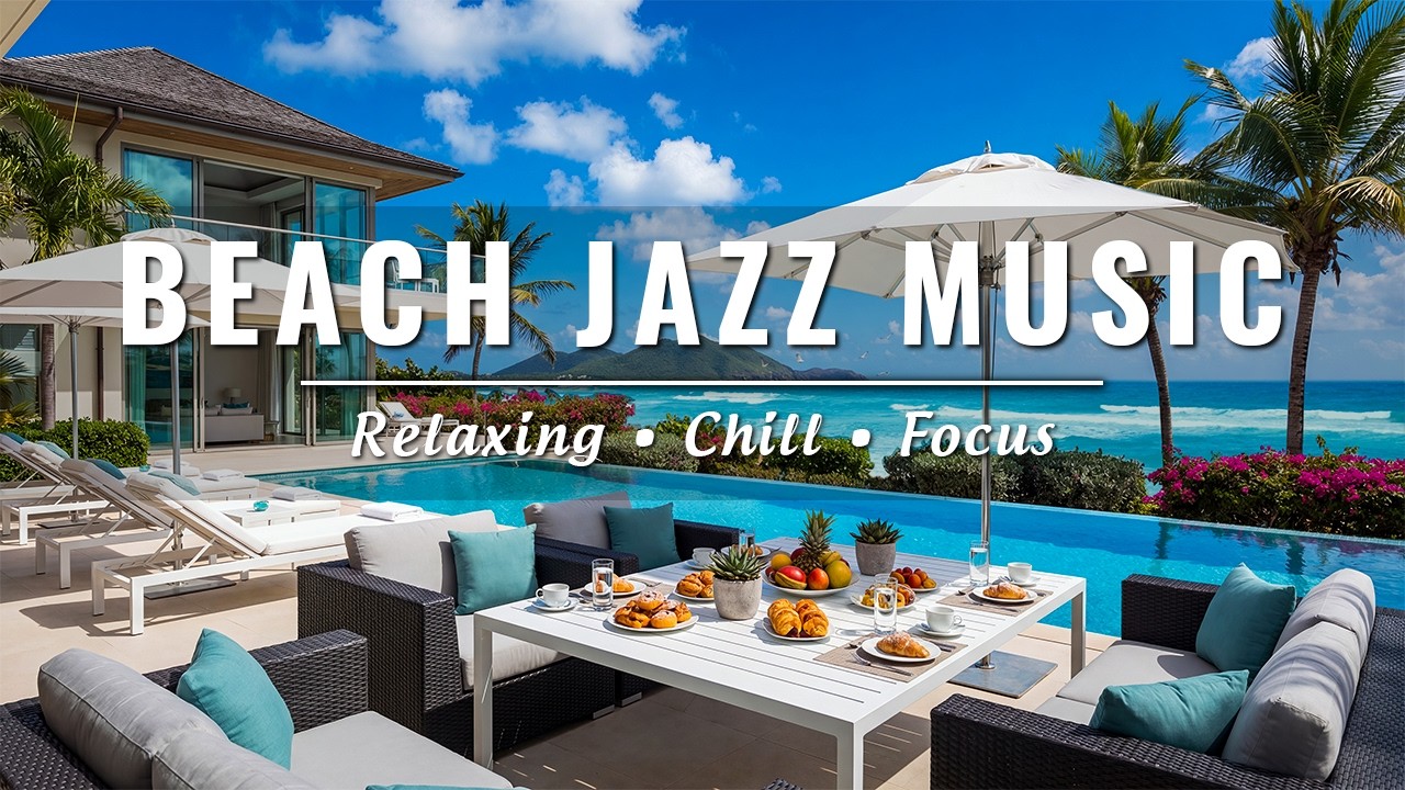 Relaxing Tropical Beach Jazz 🌊 Ocean Waves for Stress Relief & Chill Vibes