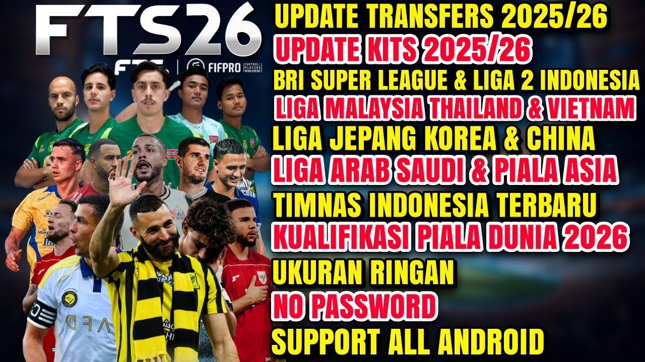 FTS 26 MOD BRI LIGA 1 & TIMNAS INDONESIA ANDROID OFFLINE| UPDATE KITS & TRANSFERS 2025/26 FULL ASIA