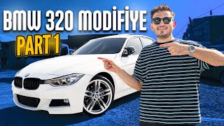 BMW 320 MODİFİYE EDİYORUZ ! #Part 1