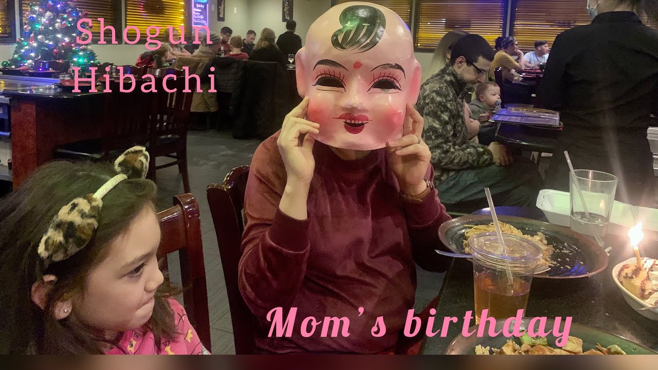 Mom’s Birthday dinner at Shogun Japanese Restaurant