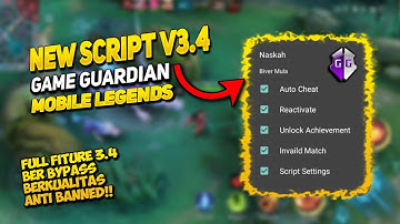 NEW!! SCRIPT GAME GUARDIAN TERBARU V3.4 MOBILE LEGENDS