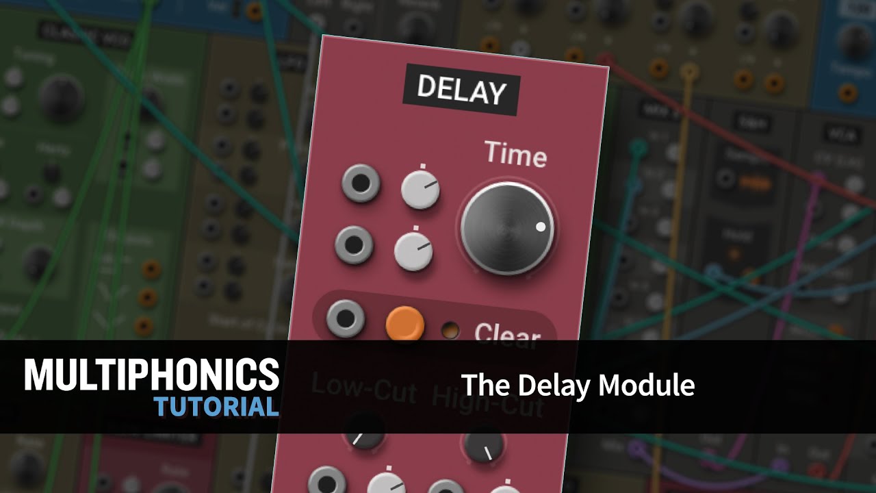 Multiphonics Tutorial 4—The Delay Module - YouTube