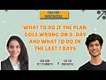 What to do if the PLAN GOES WRONG ON D-DAY and what to do in LAST 7 DAYS | Isha Dave CET'19 99.97%