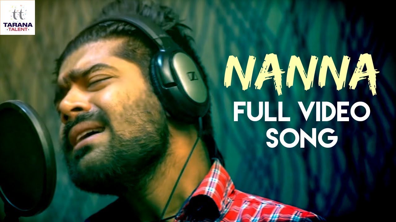 NANNA Full Video Song  Fathers Day 2018 Special   Revanth  Karthik Kodakandla  Akhilesh Reddy